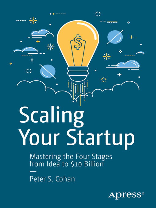 Title details for Scaling Your Startup by Peter S. Cohan - Available